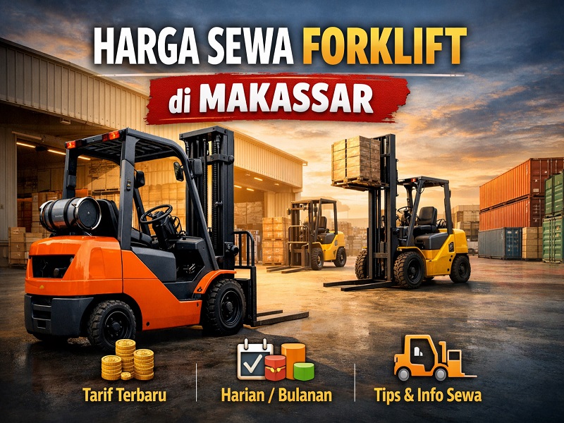 Harga Sewa Forklift di Makassar